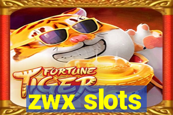 zwx slots